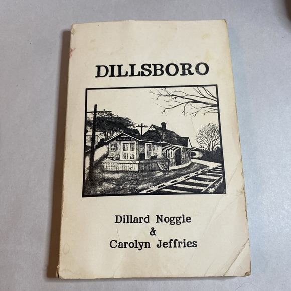 Other - Dillsboro By Dillard Noggle & Carolyn Jeffries 1986 Author Signed RARE